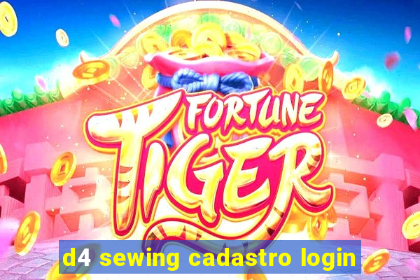 d4 sewing cadastro login